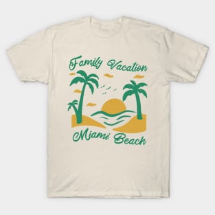 Family Vacation Miami Beach T-Shirt